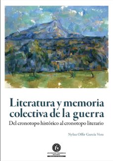 literatura y memoria colectiva de la guerra (ebook)-nylza offir garcía vera-9786287760554