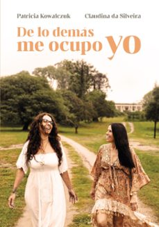 de lo demas me ocupo yo (ebook)-patricia kowalczuk-claudina da silveira-9786313060054