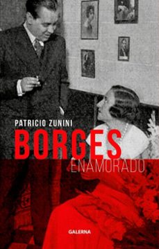 borges enamorado (ebook)-patricio zunini-9786316632654