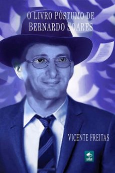 o livro postumo de bernardo soares (ebook)-vicente freitas-9786500801354