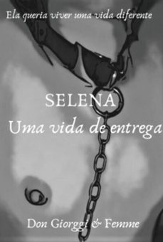 selena: uma vida de entrega (ebook)-"don giorggi"; "femme"-9786501440354