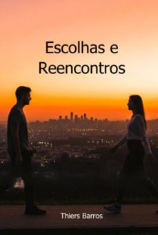 escolhas e reencontros (ebook)-thiers barros-9786501730554