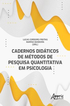 cadernos didaticos de metodos de pesquisa quantitativa em psicologia (ebook)-lucas cordeiro freitas-marina bandeira-9786525028354