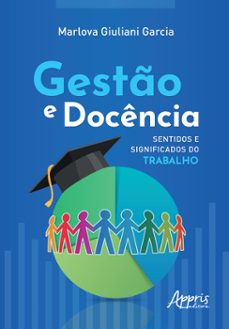 gesto e docencia: sentidos e significados do trabalho (ebook)-marlova giuliani garcia-9786525042954