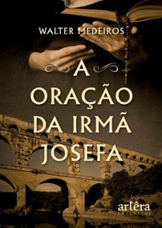 a oraço da irm josefa (ebook)-walter medeiros-9786525087054