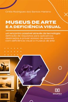 museus de arte e a deficiencia visual (ebook)-cintia rodrigues dos santos mariano-9786525253954