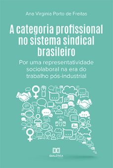 a categoria profissional no sistema sindical brasileiro (ebook)-ana virginia porto de freitas-9786525278254