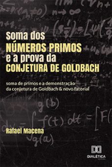 soma dos números primos e a prova da conjetura de goldbach (ebook)-rafael macena-9786525284354