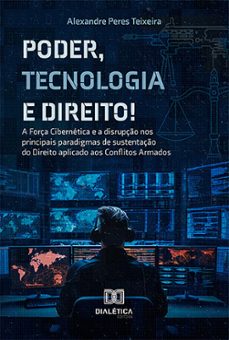 poder, tecnologia e direito! (ebook)-alexandre peres teixeira-9786527019954