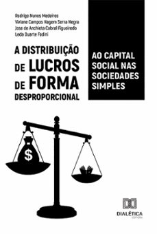 a distribuição de lucros de forma desproporcional ao capital social nas sociedades simples (ebook)-rodrigo nunes medeiros-9786527022954