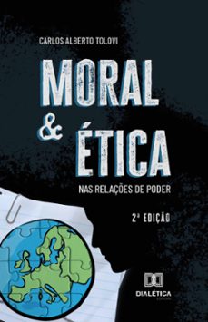 moral e etica nas relaçes de poder (ebook)-9786527034254
