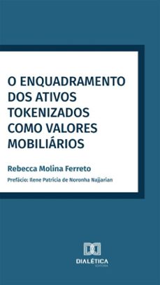 o enquadramento dos ativos tokenizados como valores mobiliarios (ebook)-rebecca molina ferreto-9786527069454