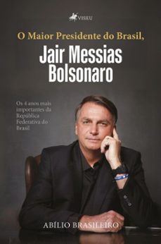 o maior presidente do brasil, jair messias bolsonaro (ebook)-abilio brasileiro-9786528040254