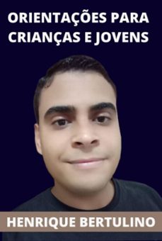 orientaçes para crianças e jovens (ebook)-henrique bertulino da silva-9786553921054