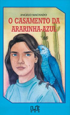 o casamento da ararinha-azul (ebook)-angelo machado-9786586023954