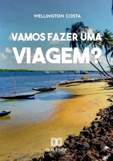 vamos fazer uma viagem? (ebook)-wellington costa-9786588066454