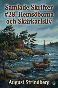 samlade skrifter #28. hemsöborna och skärkarlsliv (ebook)-9786726029754