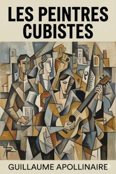 les peintres cubistes: [meditations esthetiques] (ebook)-guillaume apollinaire-9786726576654