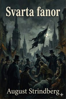 svarta fanor: sedeskildringar frn sekelskiftet (ebook)-august strindberg-9786726579754