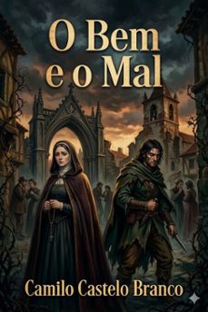 o bem e o mal: romance (ebook)-camilo castelo branco-9786726580354