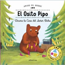 amigos del bosque :el osito pipo. decora la casa del señor búho-9788000058054