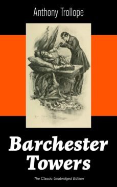 barchester towers (the classic unabridged edition) (ebook)-anthony trollope-9788026839354