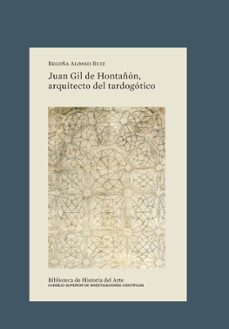 juan gil de hontañon, arquitecto del tardogotico-9788400111854
