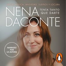 tenia tanto que darte (audiolibro)-nena daconte-9788401030154