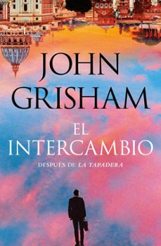 el intercambio-john grisham-9788401033254