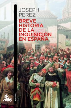 breve historia de la inquisicion española-joseph perez-9788408006954