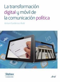 la transformacion digital y movil de la comunicacion politica-9788408141754