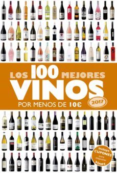 los 100 mejores vinos por menos de 10 euros (2017)-alicia estrada alonso-9788408152354