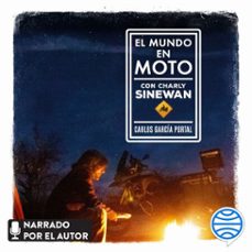el mundo en moto con charly sinewan (audiolibro)-carlos garcia portal-9788408235354