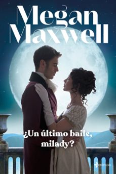 ¿un ultimo baile, milady?-megan maxwell-9788408246954