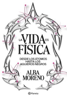 la vida es fisica-alba moreno-9788408299554