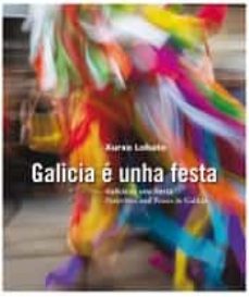 galicia e unha festa / galicia es una fiesta / festivities and feasts in galicia-9788409183654