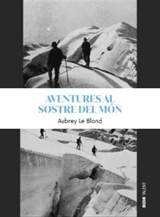 aventures al sostre del món-aubrey le blond-9788410123854