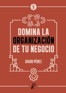 domina la organizacion de tu negocio (ebook)-david perez-9788410386754