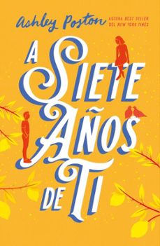 a siete años de ti-ashley poston-9788410391154