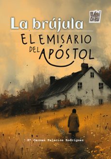 la brujula. el emisario del apostol-maria carmen palacios rodriguez-9788410412354