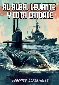 al alba, levante y cota catorce-federico supervielle berges-9788410453654