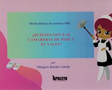 ¿quienes son las camareras de piso y el valet?-milagros bolaño cubells-9788410602854