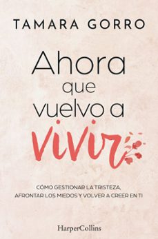 ahora que vuelvo a vivir (ebook)-tamara gorro-9788410642454
