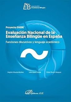evaluacion nacional de la enseñanza bilingue. funciones discursiv as y lenguaje academico-virginia vinuesa benitez-lola lopez navas-victor pavon vazquez-9788410707054