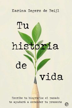 tu historia de vida-karina zegers de bejil-9788410941854