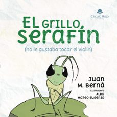 el grillo serafin (no le gustaba tocar el violin) (ebook)-9788410977754