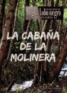 la cabaña de la molinera-michel garcia-9788411118354