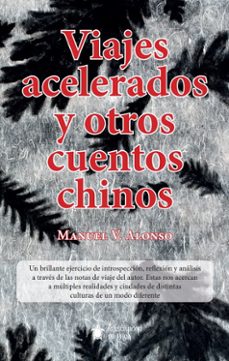 viajes acelerados y otros cuentos chinos-manuel valencia alonso-9788411315654