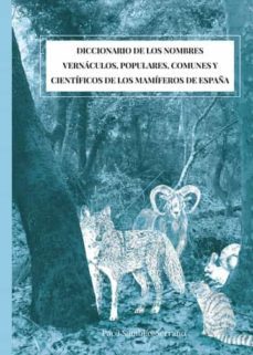 diccionario etimologico de los nombres vernaculos, populares, comunes y cientificos de los mamiferos de españa-paco samblas-9788411457354