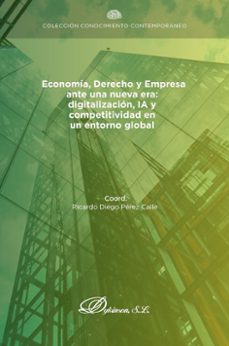 economia, derecho y empresa ante una nueva era: digitalizacion, ia y competitividad en un entorno global (ebook)-ricardo diego pérez calle-9788411709354